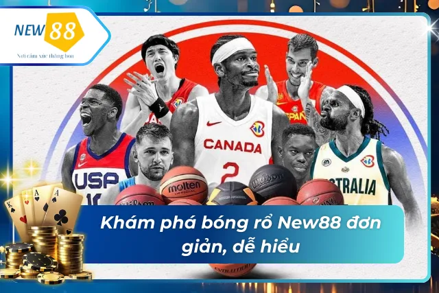 Tìm hiểu bóng rổ tại New88 cực chi tiết