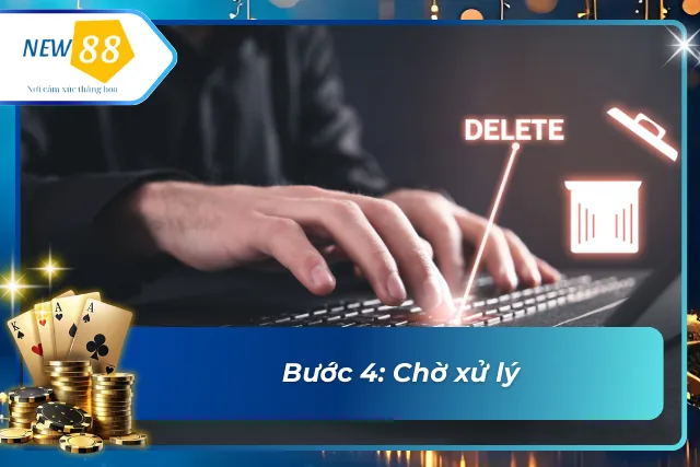 Người chơi chờ xử lý khi thực hiện cách xóa tài khoản new88 