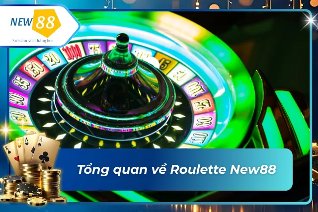 Khám phá Roulette tại New88 có những gì đặc biệt
